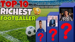 Top 10 Richest Footballers and Their Income 2024  UR · Cristiano  Tap The Top [upl. by Hyacinthia617]