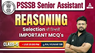 PSSSB Senior Assistant Preparation  Reasoning  Important Selection ਦੀ ਤਿਆਰੀ MCQs By Raj Sir [upl. by Libove]