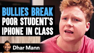 BULLIES BREAK Poor Students IPHONE In Class What Happens Next Is Shocking  Dhar Mann Studios [upl. by Nylzzaj]