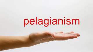 How to Pronounce pelagianism  American English [upl. by Anivahs]