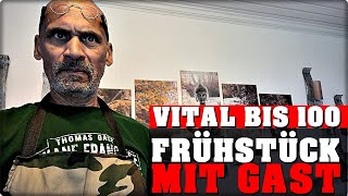 SO BLEIBE ICH VITAL BIS INS HOHE ALTER  FRÜHSTÜCK MIT GAST [upl. by Anialem]