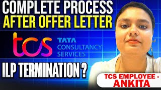 🔥TCS Employee  Complete Process After Offer Letter  ILP Termination  TCS Eomployee🔥 [upl. by Nadeau777]