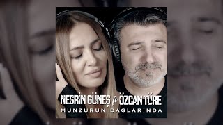 Nesrin Güneş amp Özcan Türe  Munzurun Dağlarında [upl. by Pesek539]