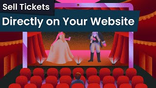 How to sell tickets from your on website [upl. by Saxet699]