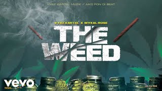 Vybz Kartel Mykal Rose  The Weed Official Audio [upl. by Raye]