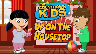 Up On The Housetop  The Countdown Kids  Kids Christmas Songs amp Nursery Rhymes  Lyric Video [upl. by Aurelio]