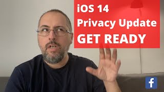 iOS 14 Privacy Update GET READY [upl. by Doloritas]