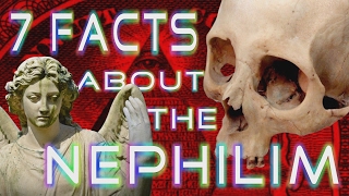 7 FACTS About the NEPHILIM Youre Not Being Told [upl. by Beker]