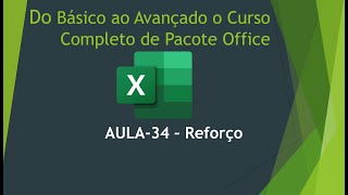 Do Básico ao Avançado o Curso Completo de Pacote Office AULA34  Reforço [upl. by Eiramlirpa]