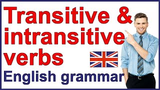 Transitive and intransitive verbs  English grammar rules [upl. by Arde]