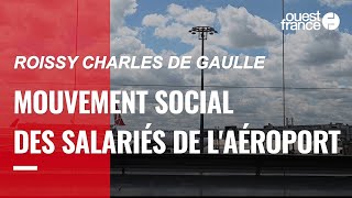 Aéroport RoissyCharles de Gaulle  un mouvement social pour une hausse des salaires [upl. by Siol]