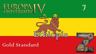 EU4  Ethiopia  Ep7 Gold Standard [upl. by Lirva]