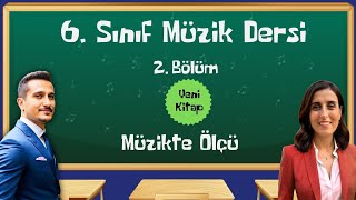 6 Sınıf Müzik Dersi  2 Bölüm  Müzikte Ölçü Yeni Kitap [upl. by Nipsirc94]