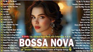 Relaxing Bossa Nova Jazz Songs Ever 2024🏆Most Popular Bossa Nova Songs 🎷Bossa Nova Jazz Covers 2024 [upl. by Ahsirt]