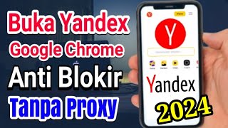 Terbaru 2024 Cara Membuka Yandex Google Chrome Android Tanpa Proxy Dan VPN 100 Persen Berhasil [upl. by Annaohj]