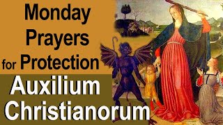 Monday Auxilium Christianorum Catholic Deliverance Prayers for Protection for Use by the Laity [upl. by Wiener]