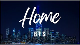 Home  BTS Romanized Lyrics [upl. by Esbensen173]