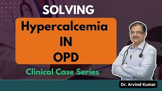 Hypercalcemia  Dr Arvind Kumar [upl. by Mezoff]