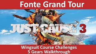 Just Cause 3  Fonte Grand Tour 5 Gears  Wingsuit Course [upl. by Devondra]