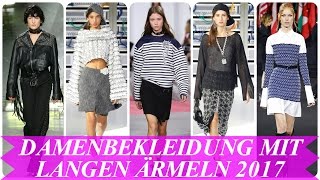 Aktuelle modetrends damenbekleidung mit langen ärmeln 2017 [upl. by Wong]