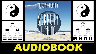 SEKRETY I CHING Audiobook MP3  Joseph Murphy ▶ Odkryj ukryte moce chińskiej Księgi Przemian 🎧 [upl. by Eniamurt]