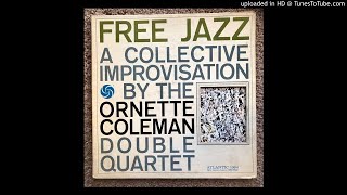 Ornette Coleman  Free Jazz MONO Side 1 [upl. by Grimona]