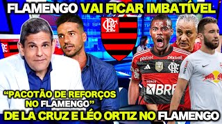 quotFLAMENGO VAI FICAR IMBATÍVEL em 2024  PACOTÃO de REFORÇOS no FLAMENGO  DE LA CRUZ e LÉO ORTIZquot [upl. by Rebe850]