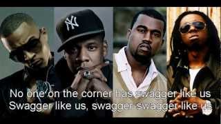 Swagger Like UsLyrics  TI FT Kanye West JayZ and Lil Wayne [upl. by Vergos424]