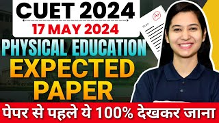 CUET 2024 Physical Education Top 100 Most Expected Questions  पेपर से पहले ये 100 देखकर जाना [upl. by Yddur814]