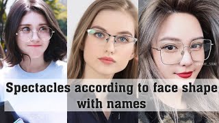 Spectacles according to face shape with namesGlasses according to face shapeTHE TRENDY GIRL [upl. by Esme]