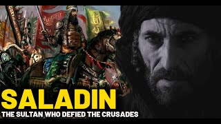 SALADIN THE SULTAN WHO DEFIED THE CRUSADES [upl. by Assenov]