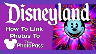 Disneyland Tips  How To Link PhotoPass Photos To The Disneyland App [upl. by Elyak]