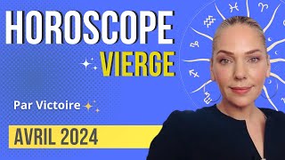 ♍️ Horoscope VIERGE  avril 2024 [upl. by Borman]