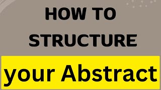 How to structure your Abstract in Research paper [upl. by Adnilec]