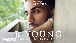 B Young  Made In Hackney  Vevo LIFT [upl. by Sucramrej]