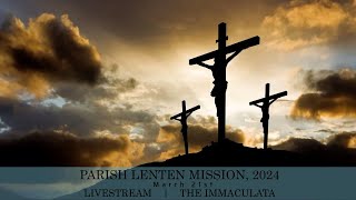 Parish Lenten Mission  Thursday March 21 2024  The Immaculata [upl. by Medrek408]