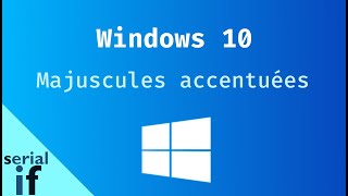 Windows 10  Majuscules accentuées [upl. by Aratahs779]