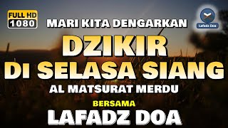 Live Dzikir Mustajab di Siang Hari Selasa  Zikir Pembuka Pintu rezeki  Lafadz Doa [upl. by Flowers916]