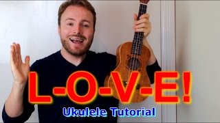 LOVE Ukulele Tutorial Nat King Cole [upl. by Alethia]