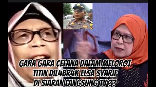 SALAH PAHAM  ELSA SYARIF L4BR4K TITIN DALAM SIARAN LANGSUNG TV [upl. by Ennayd]