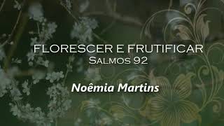 Florescer e Frutificar Noêmia Martins [upl. by Emmit]