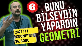 Bunu Bilseydin Yapardın Geometri 6  2022 TYT Sınavı GEOMETRİ [upl. by Belsky]