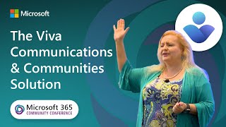 The Viva Communications amp Communities Solution  Microsoft 365 Community Conference [upl. by Analaj666]