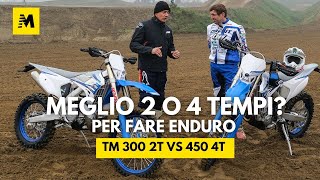 Moto a 2 o 4 TEMPI per fare ENDURO PROVA TM 300 2T e 450 4T in pista e nel bosco Quante SORPRESE [upl. by Ahsehyt]