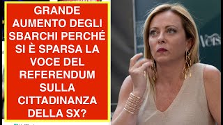 GRANDE AUMENTO DEGLI SBARCHI PERCHÉ SI È SPARSA LA VOCE DEL REFERENDUM SULLA CITTADINANZA DELLA SX [upl. by Leinad]