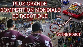 ON A PARTICIPE A LA PLUS GRANDE COMPETITION MONDIALE DE ROBOTIQUE  FIRST ROBOTICS COMPETITION [upl. by Destinee]