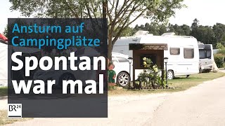 Urlaubszeit Ansturm auf die Campingplätze  Abendschau  BR24 [upl. by Pasho]