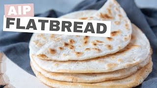 AIP Flatbread Recipe  Make Wraps and Sandwiches [upl. by Nowujalo395]