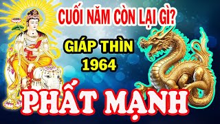 Hé Lộ Chuẩn Nhất Vận Số Giáp Thìn 1964 Cuối Năm Còn Lại Gì Thiện Lương HẾT KHỔ Hay Nghèo Đói Bần Hàn [upl. by Ferullo]