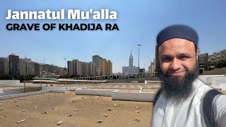 VIsiting The Graves of Khadija RA Abu Talib and Abdul Muttalib in Jannatul Muallah  Makkah [upl. by Violetta]